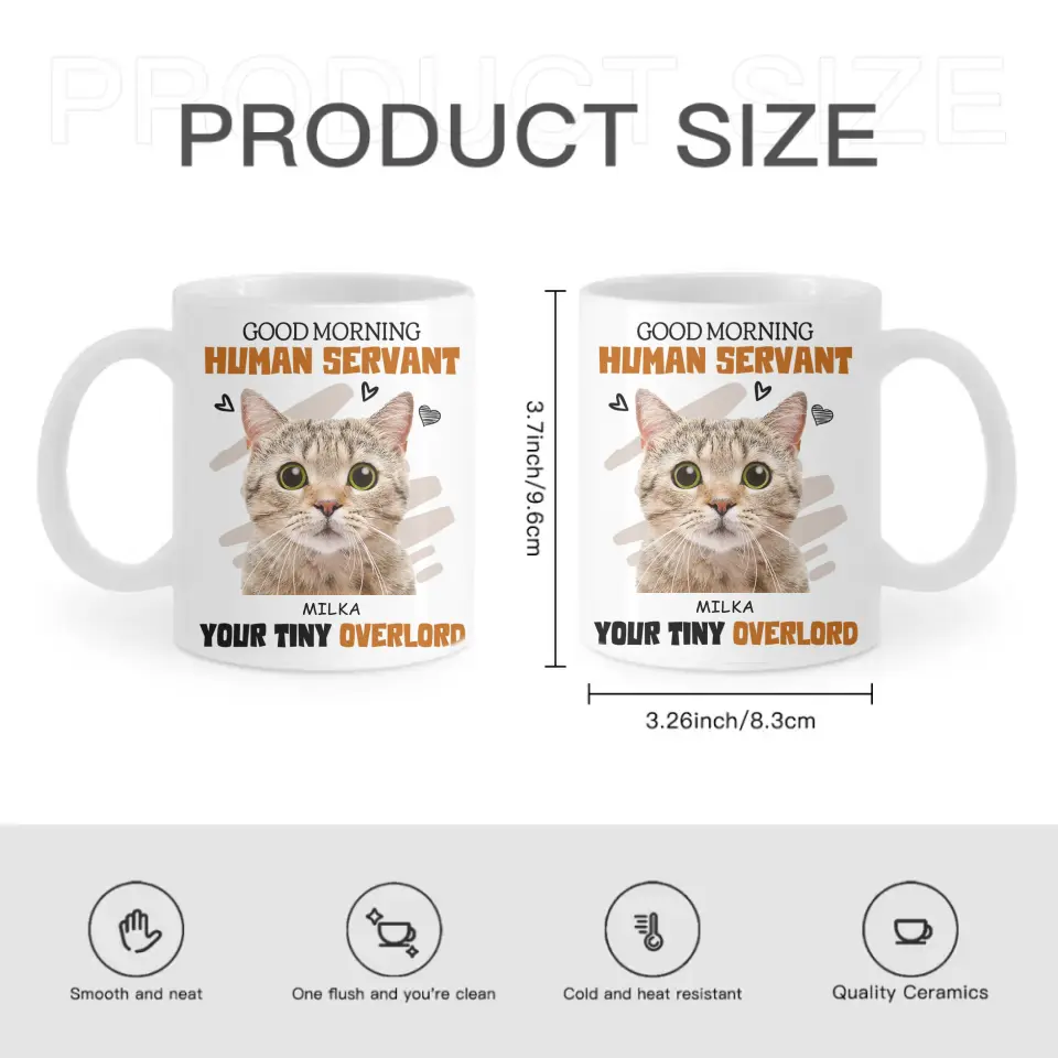 Personalized Mug Custom Photo Cat Dog Good Morning Human Servant - Gift For Pet Lovers