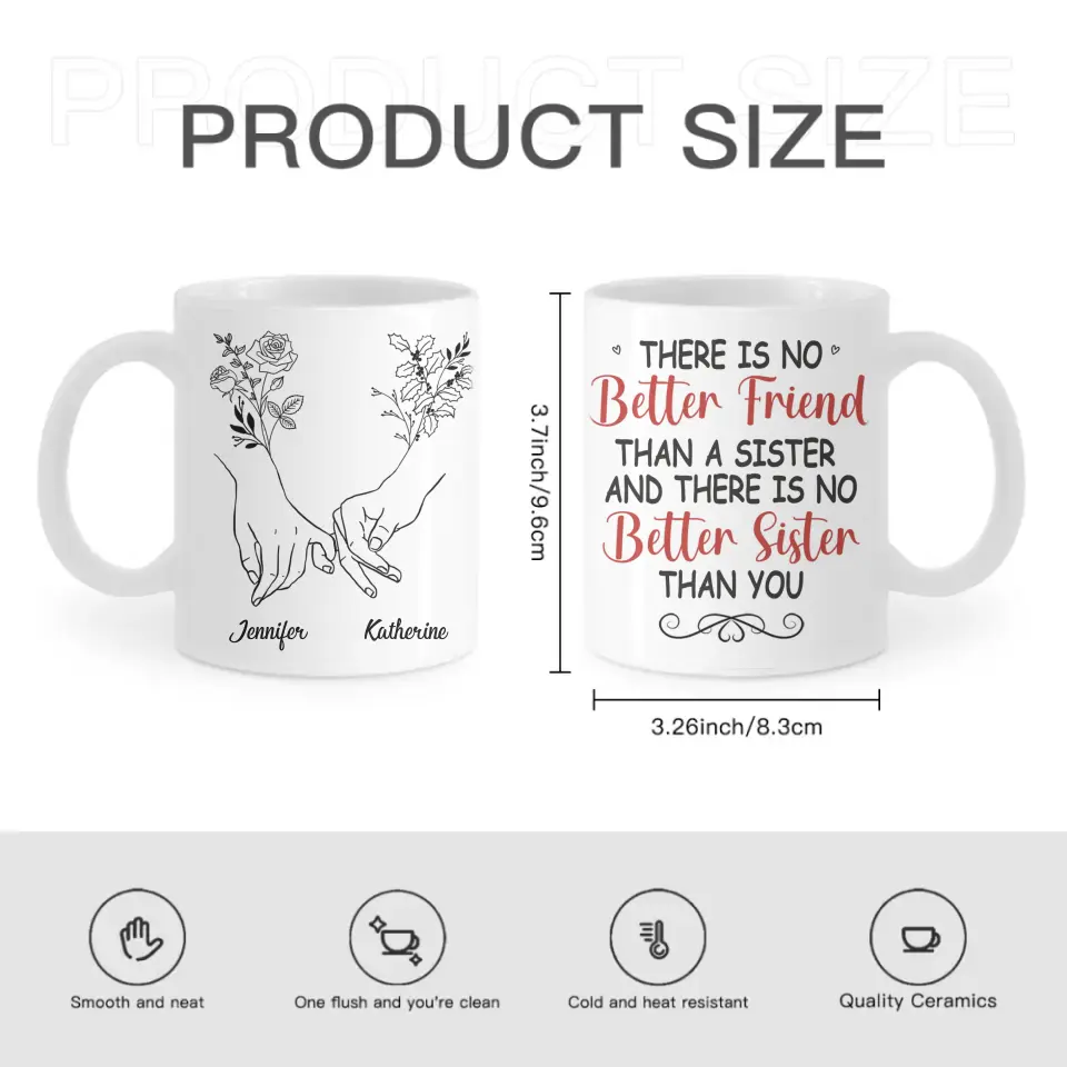 Bestie BFF Personalized Custom Mug - There Is No Better Sister Than You