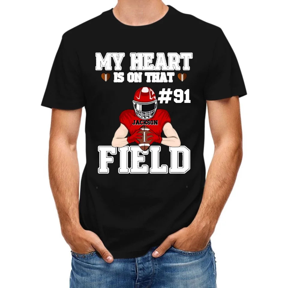 My Heart Is On That Field - Personalised Football Game Day T-Shirt - A Gift for Players,Family,Friend