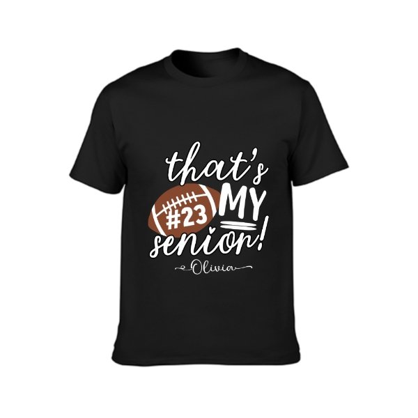 That's My Senior Shirt - Graduation Gifts - Yulaki