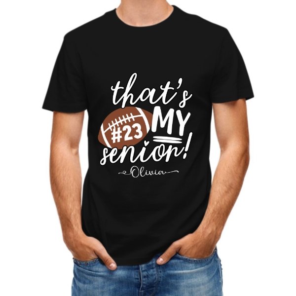 That's My Senior Shirt - Graduation Gifts - Yulaki