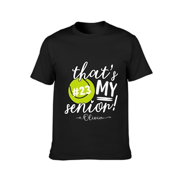 That's My Senior Shirt - Graduation Gifts - Yulaki