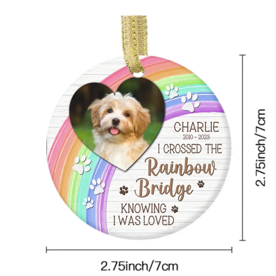 I Crossed The Rainbow Bridge - Memorial Personalized Custom Photo Ceramic Ornament