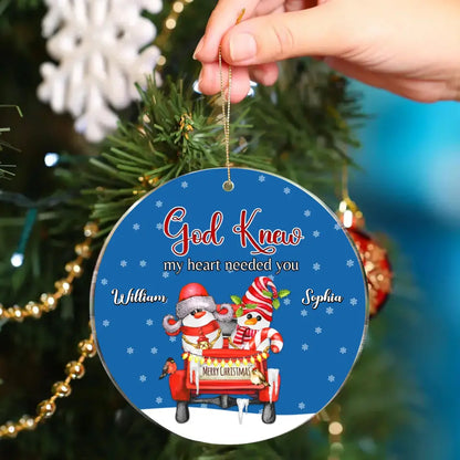 God Knew My Heart Needed You - Personalized Acrylic Ornament