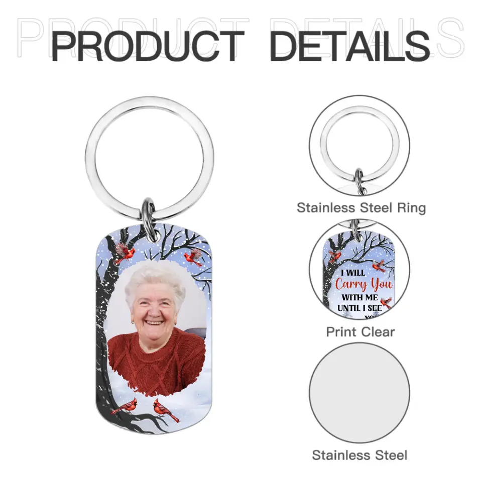 Sympathy Gift Memorial Personalized Custom Photo Keychain - Carry You With Me Until I See You Again