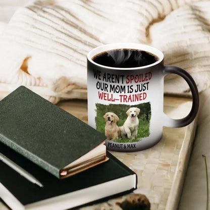 Personalized Name Color Changing Mug For Pet Owner - Well Trained Mom Photo
