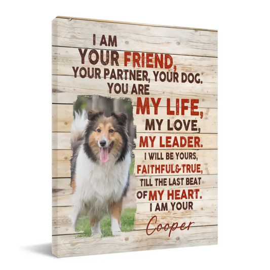 Personalized Photo Custom Dog Portrait Canvas - I Am Your Dog