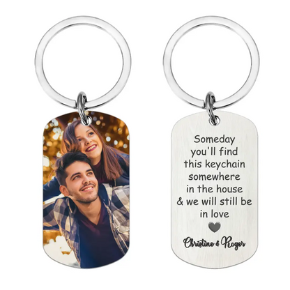 Custom Photo Personalized Keychain - We Will Still Be In Love