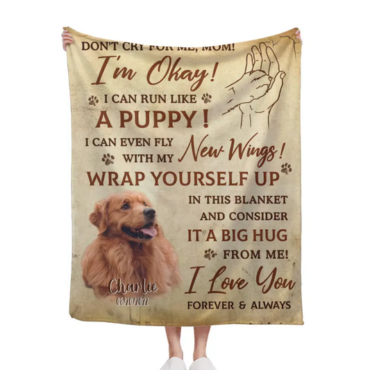 Custom Memorial Personalized Photo Blanket - Don't Cry For Me I'm Okay - Sympathy Gift For Pet Owners, Pet Lovers