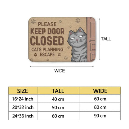 Keep The Door Closed Cat Planning Escape - Cat Personalized Custom Home Decor Decorative Mat - House Warming Gift For Pet Owners, Pet Lovers