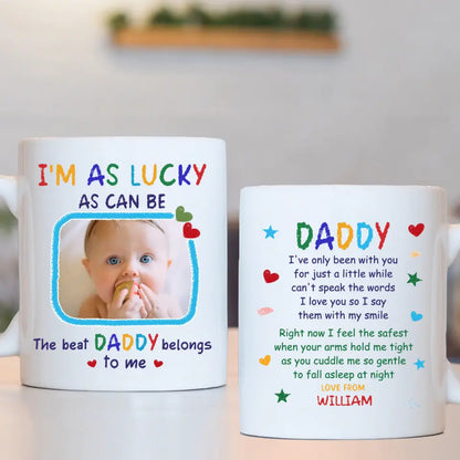 Personalized Mug Custom Photo The Best Daddy Belongs To Me - Gift For Father, Dad