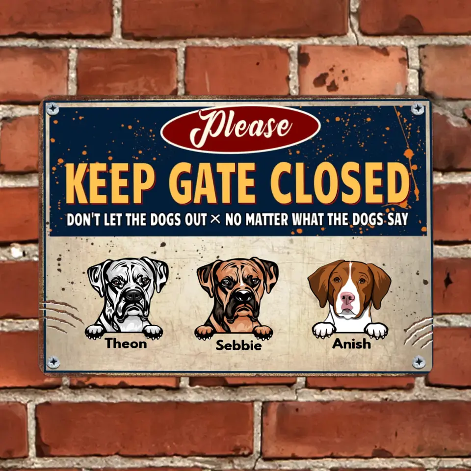 Keep the gate closed and don't let the dog out - fun personalized dog tin painting