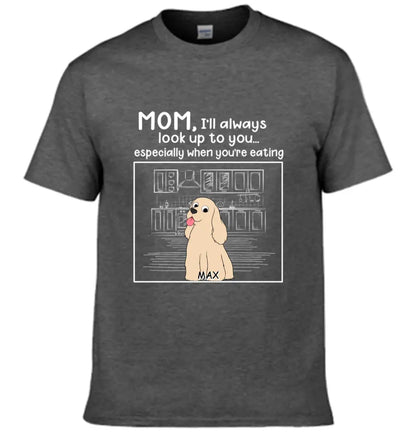 Dog Personalized Custom Unisex T-shirt - We'll Always Look Up To You