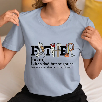 Like a Father But Stronger Father's Day Exclusive T-shirt