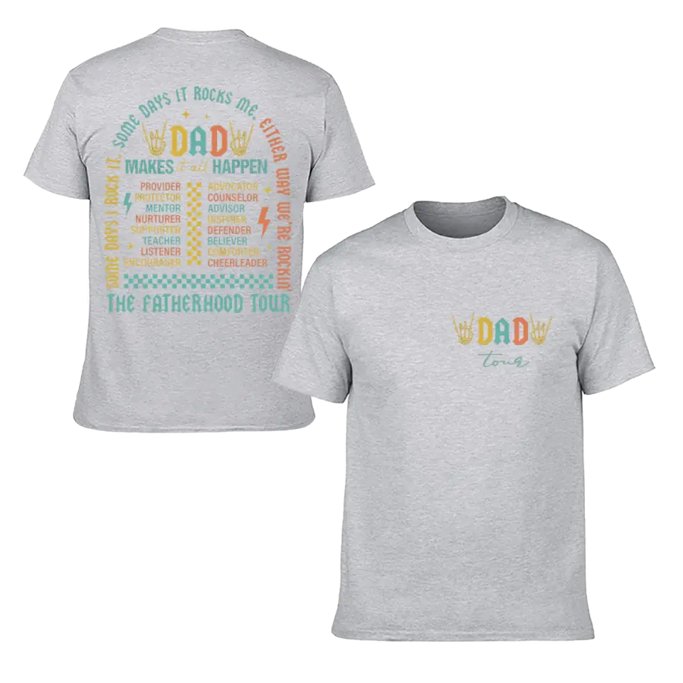 Fatherhood Tour T-Shirt, Sometimes I Rock It Sometimes It Rocks Me