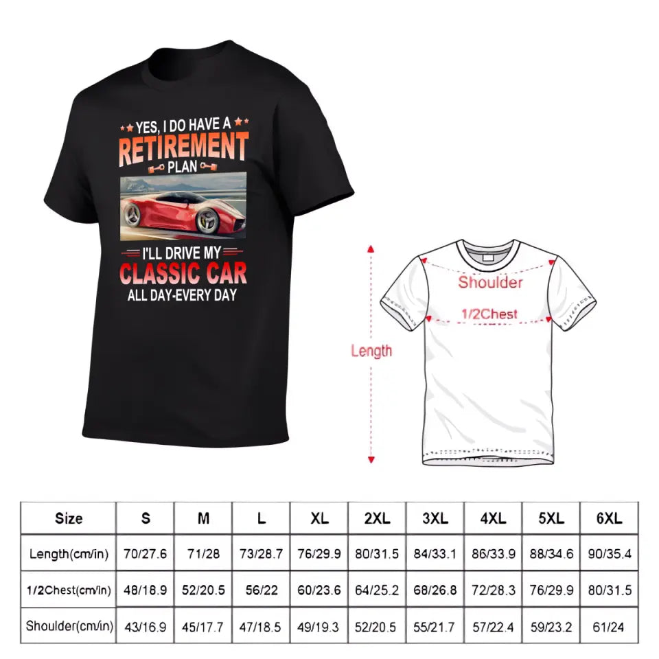 Retirement Plan - Classic Picture Custom T-Shirts for Classic Car Lovers