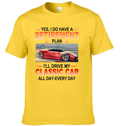 Retirement Plan - Classic Picture Custom T-Shirts for Classic Car Lovers