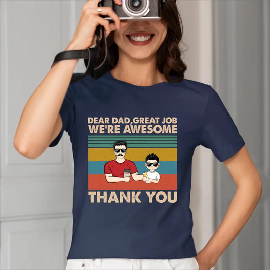 Personalized Custom T Shirt - Dear Dad Grandpa Great Job We're Awesome Thank You - Gift For Father