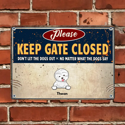 Keep the gate closed and don't let the dog out - fun personalized dog tin painting