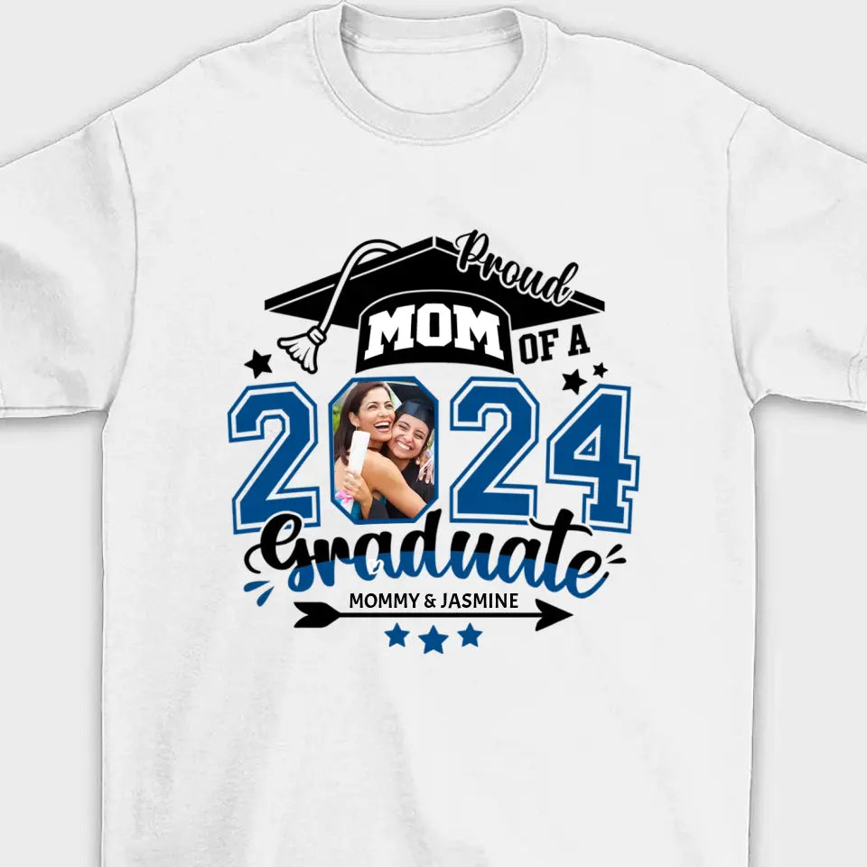 Graduation Mom Pride - Gifts for Mom - Custom Photo Personalized T-Shirt