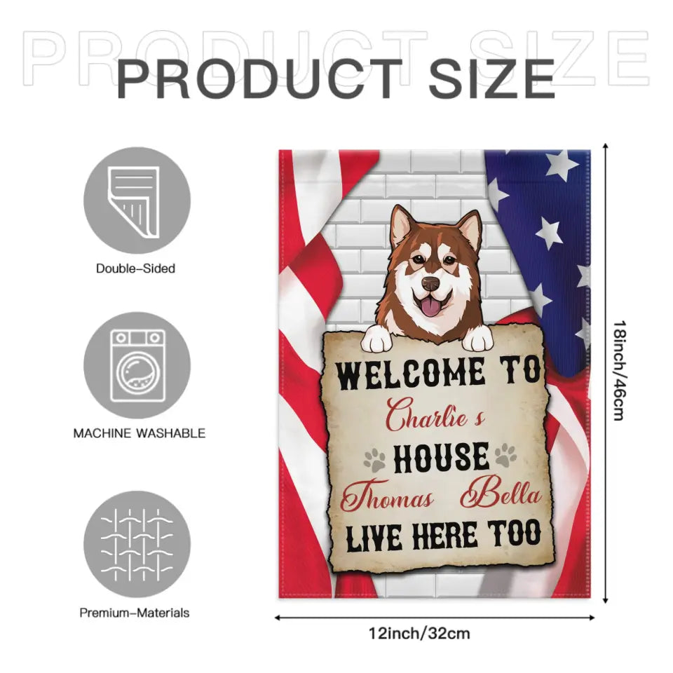 Personalized Garden Flag - Welcome To The Dog House, Decoration For Dog Lovers