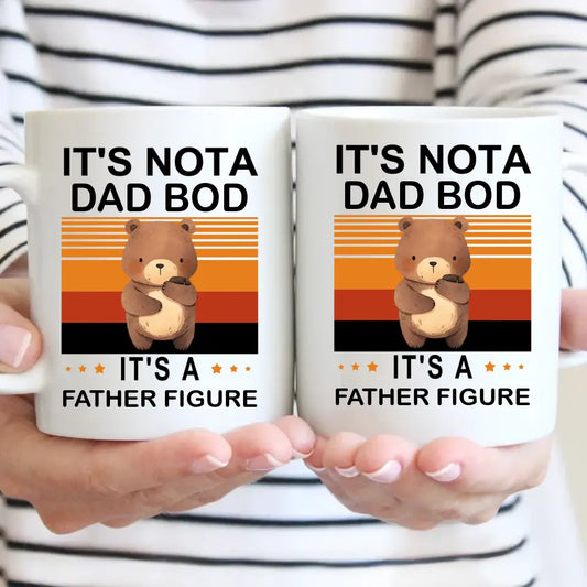 'It's Not a Dad BOD, It's a Father Figure' Dad Mug, Dad Birthday Gifts