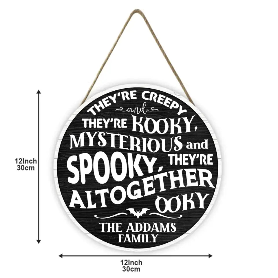 They're Creepy, They're Kooky - Family Personalized Custom Round Shaped Home Decor Wood Sign - Halloween Gift For Family Members