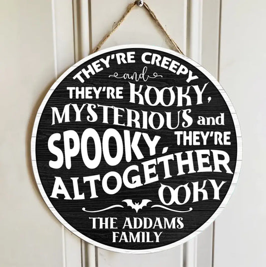 They're Creepy, They're Kooky - Family Personalized Custom Round Shaped Home Decor Wood Sign - Halloween Gift For Family Members