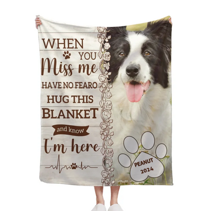 When You Miss Me - Personalized Custom Blanket - Memorials, Christmas Gifts for Dog Moms, Dog Dads, Cat Moms, Cat Dads