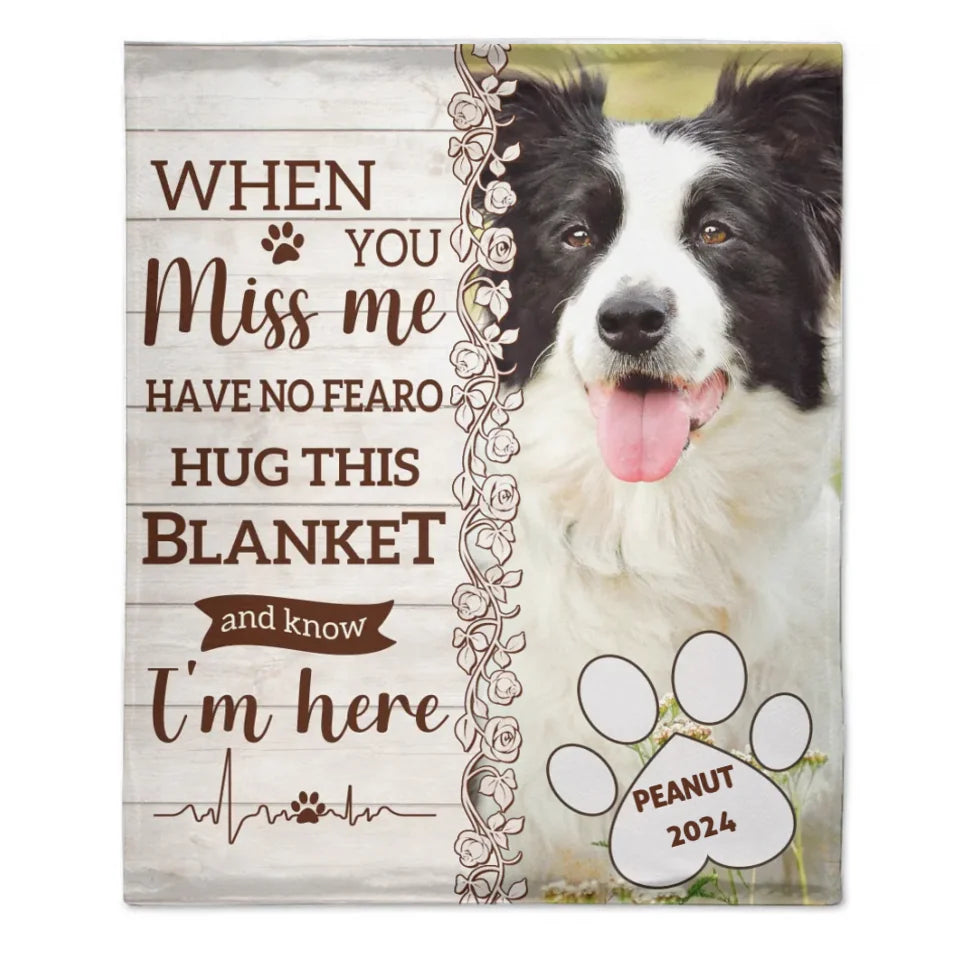 When You Miss Me - Personalized Custom Blanket - Memorials, Christmas Gifts for Dog Moms, Dog Dads, Cat Moms, Cat Dads